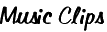 Music Clips